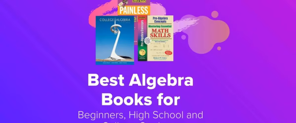 Feat Best Algebra Books for Beginners, High School and College Students