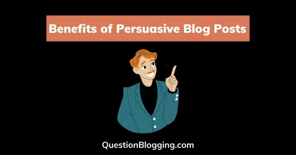 25 Awesome Tips On How To Write Persuasive Blog Posts (2021)!