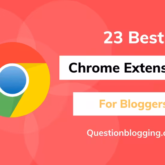 best chrome extensions for bloggers