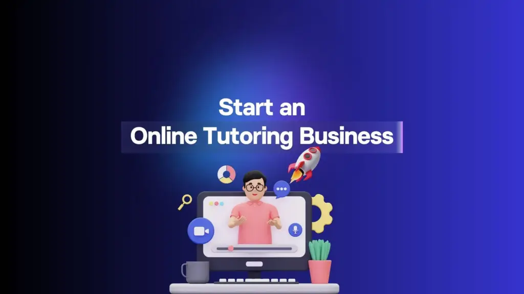 How to Start an Online Tutoring Business in 2026