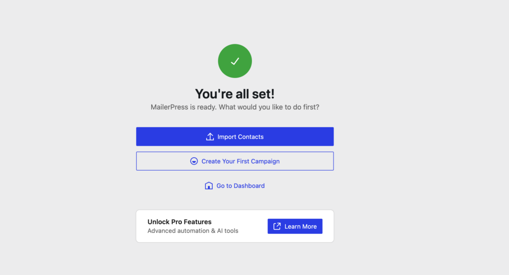 You're all set completion screen with Import Contacts, Create First Campaign, Go to Dashboard options