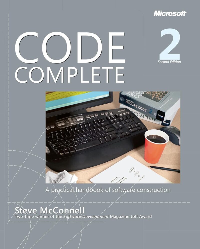 Code Complete: A Practical Handbook of Software Construction (2nd Edition)