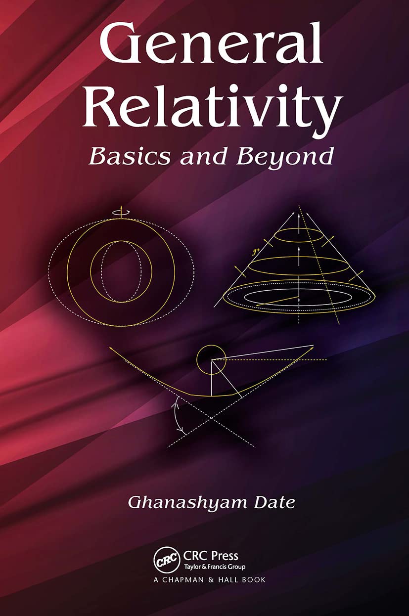 General Relativity: Basics and Beyond
