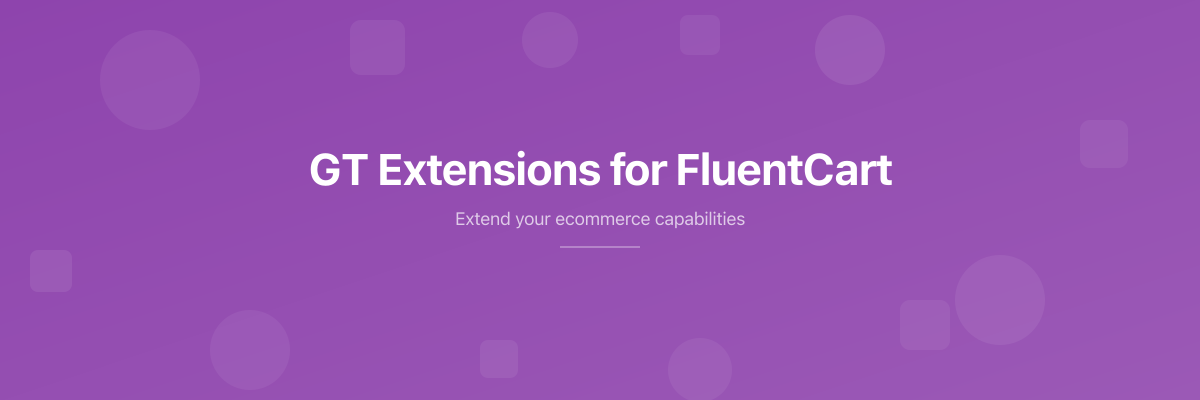 GT Extensions for FluentCart Training