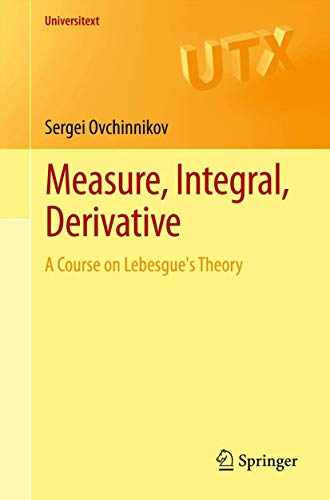 Measure, Integral, Derivative: A Course on Lebesgue's Theory