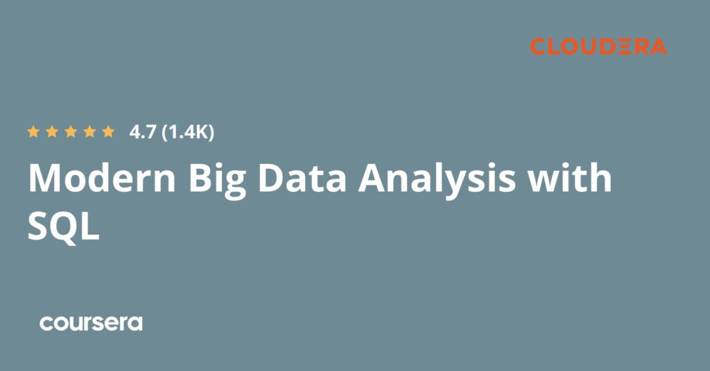 Modern Big Data Analysis with SQL (Coursera)