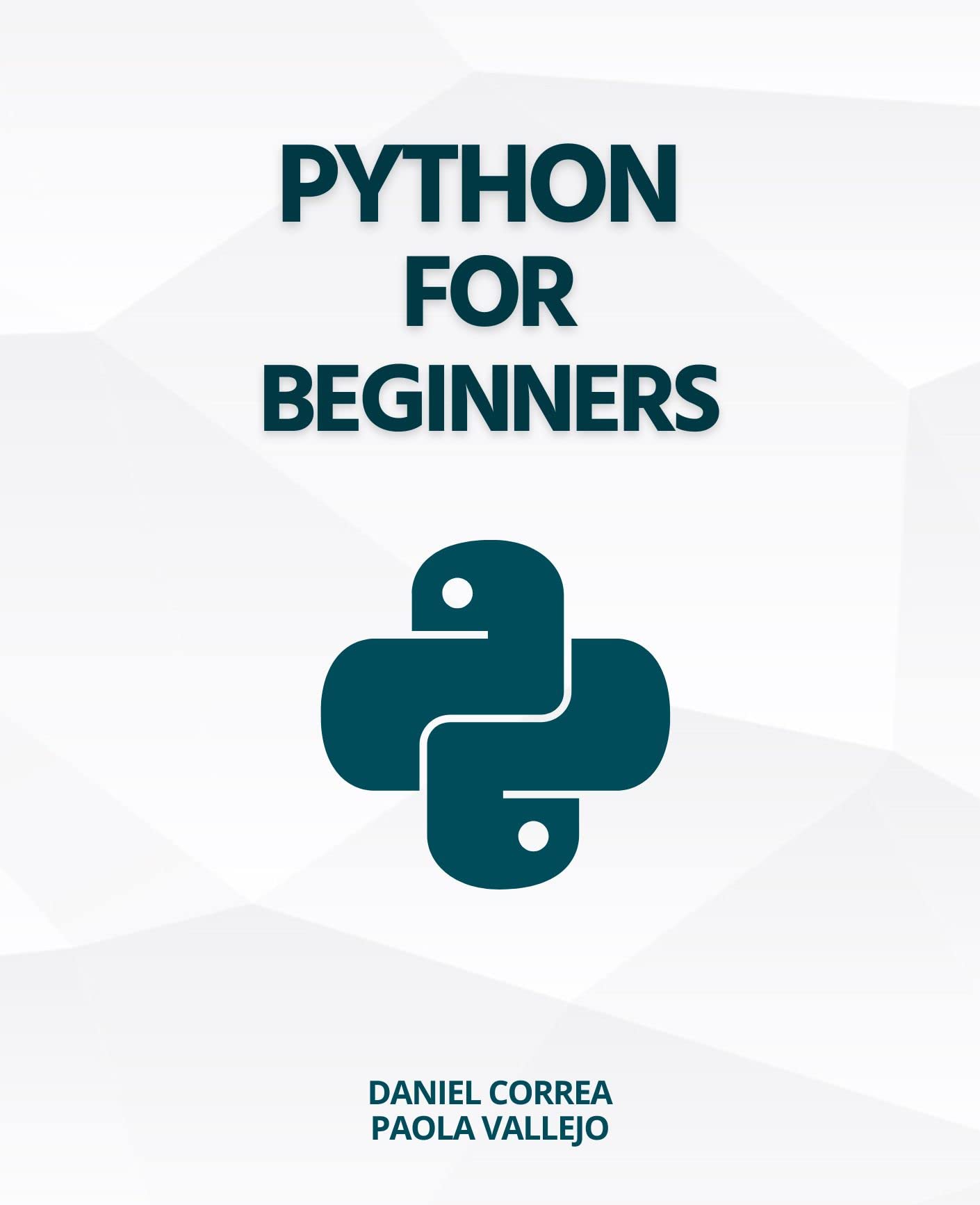 Python For Beginners: A Practical Guide