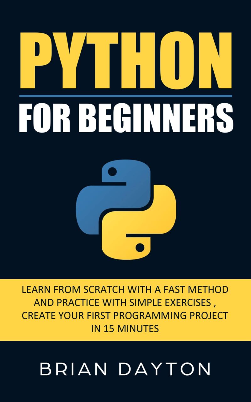 Python For Beginners: Learn From Scratch in Just 15 Days