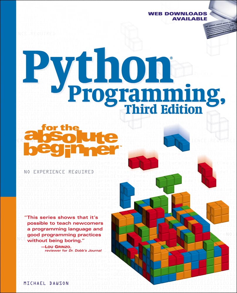 Python Programming for the Absolute Beginner (3rd Edition)