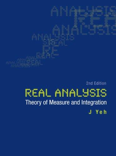 Real Analysis: Theory of Measure and Integration