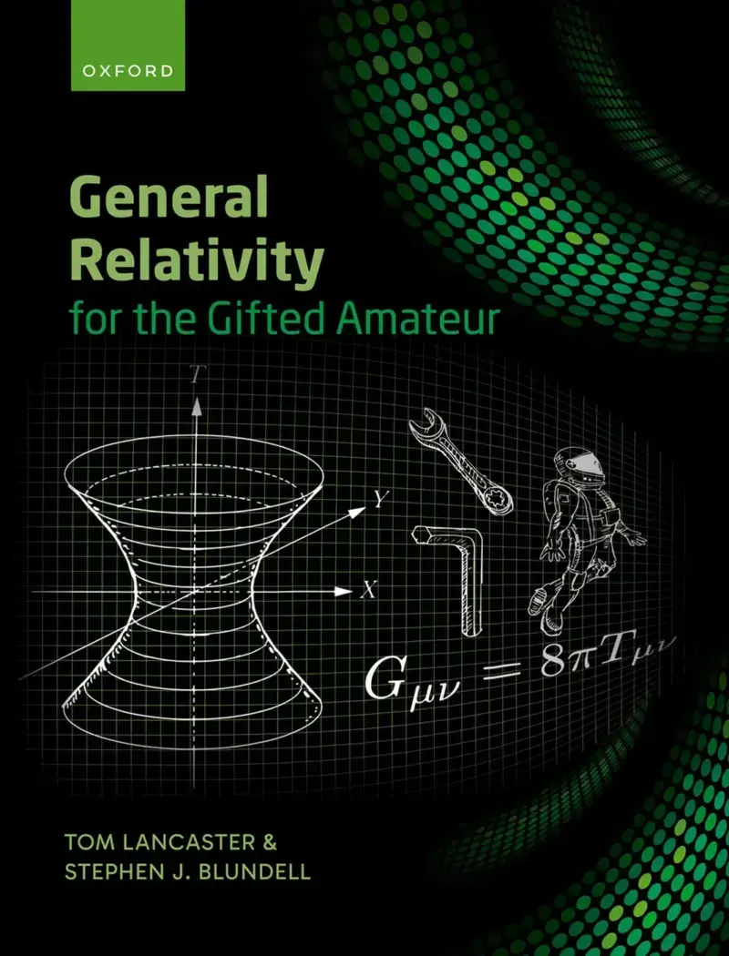 General Relativity for the Gifted Amateur, recommended for independent learners who want equations