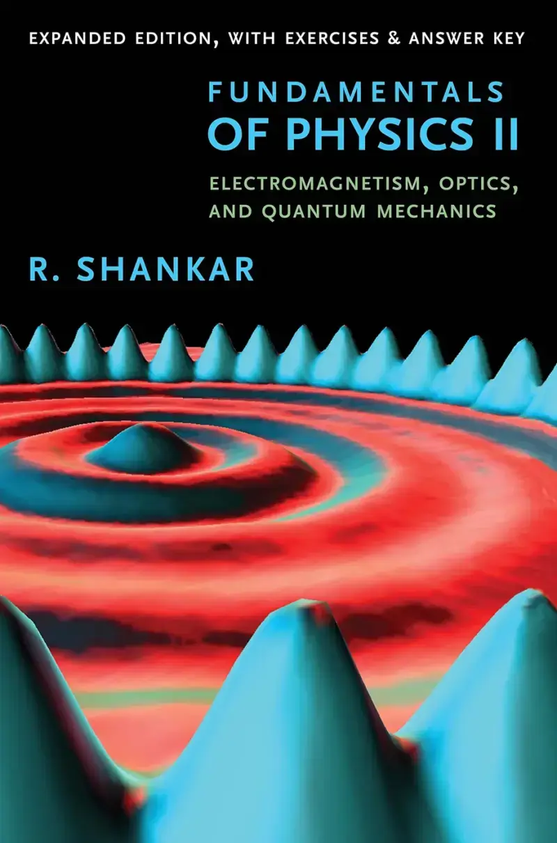 Fundamentals of Physics II, recommended for students entering electricity, magnetism, optics, and quantum physics