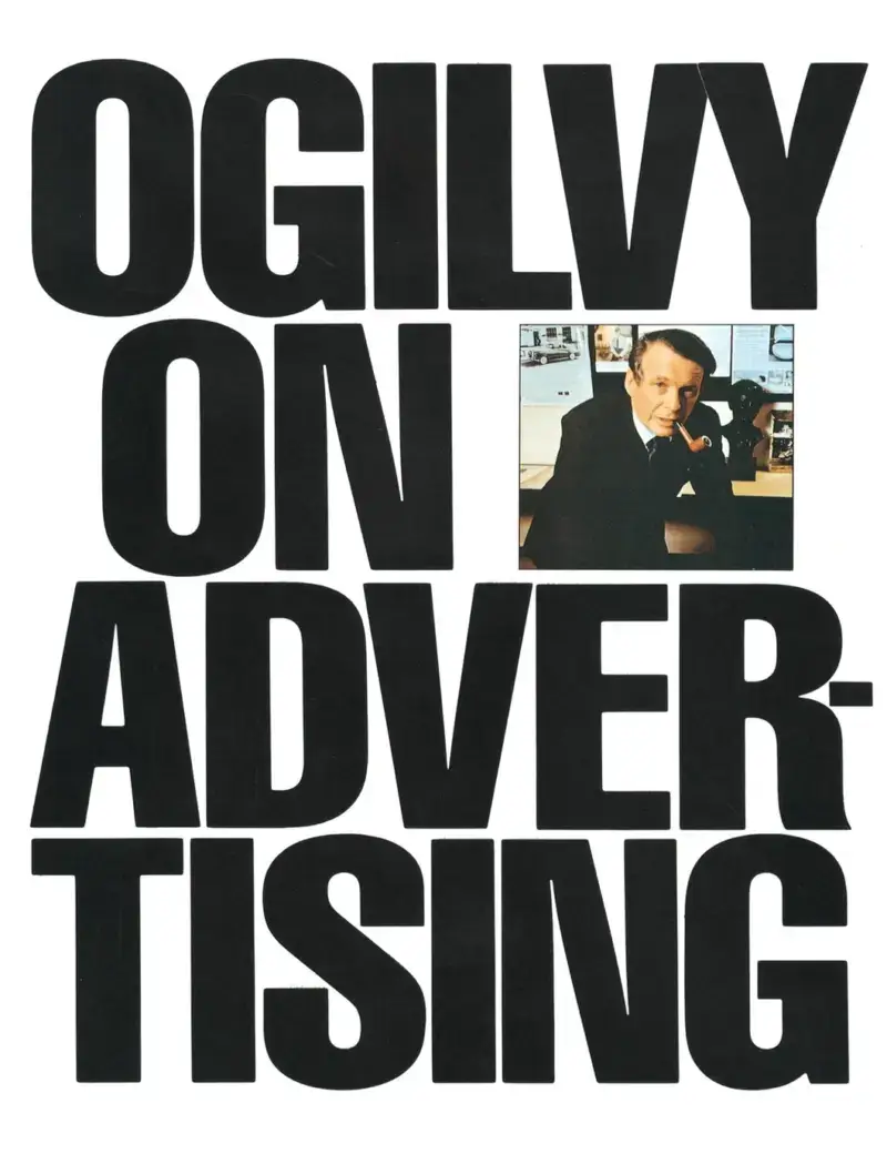 Ogilvy on Advertising, recommended for writers who want visual and strategic context