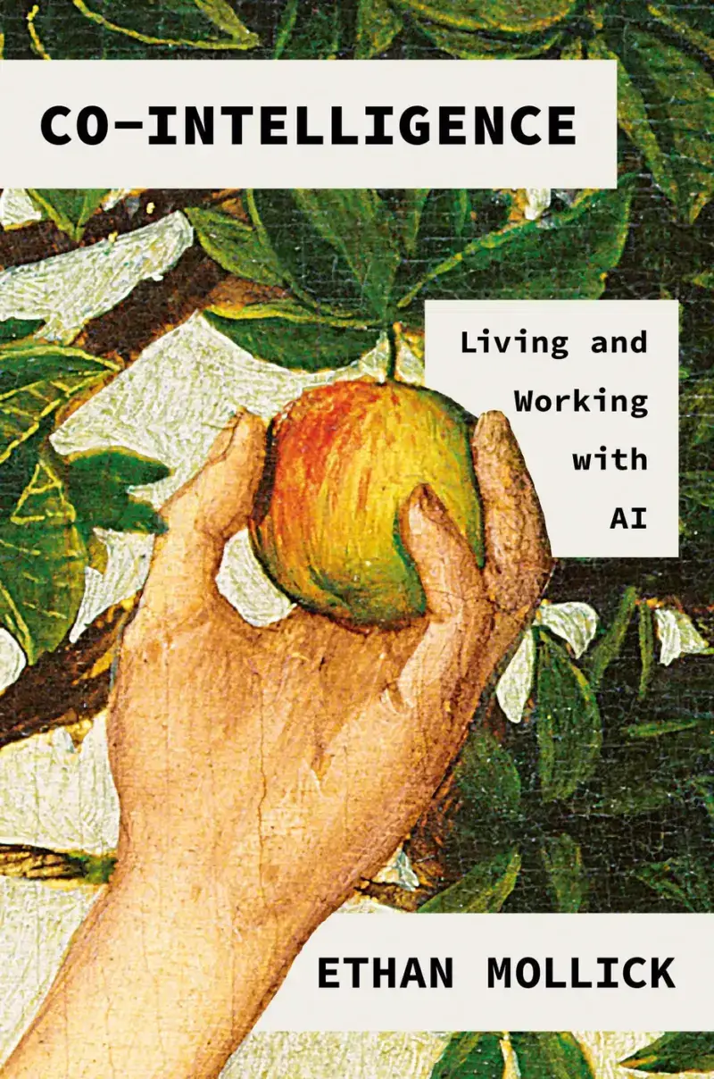 Co-Intelligence, recommended for practical AI at work