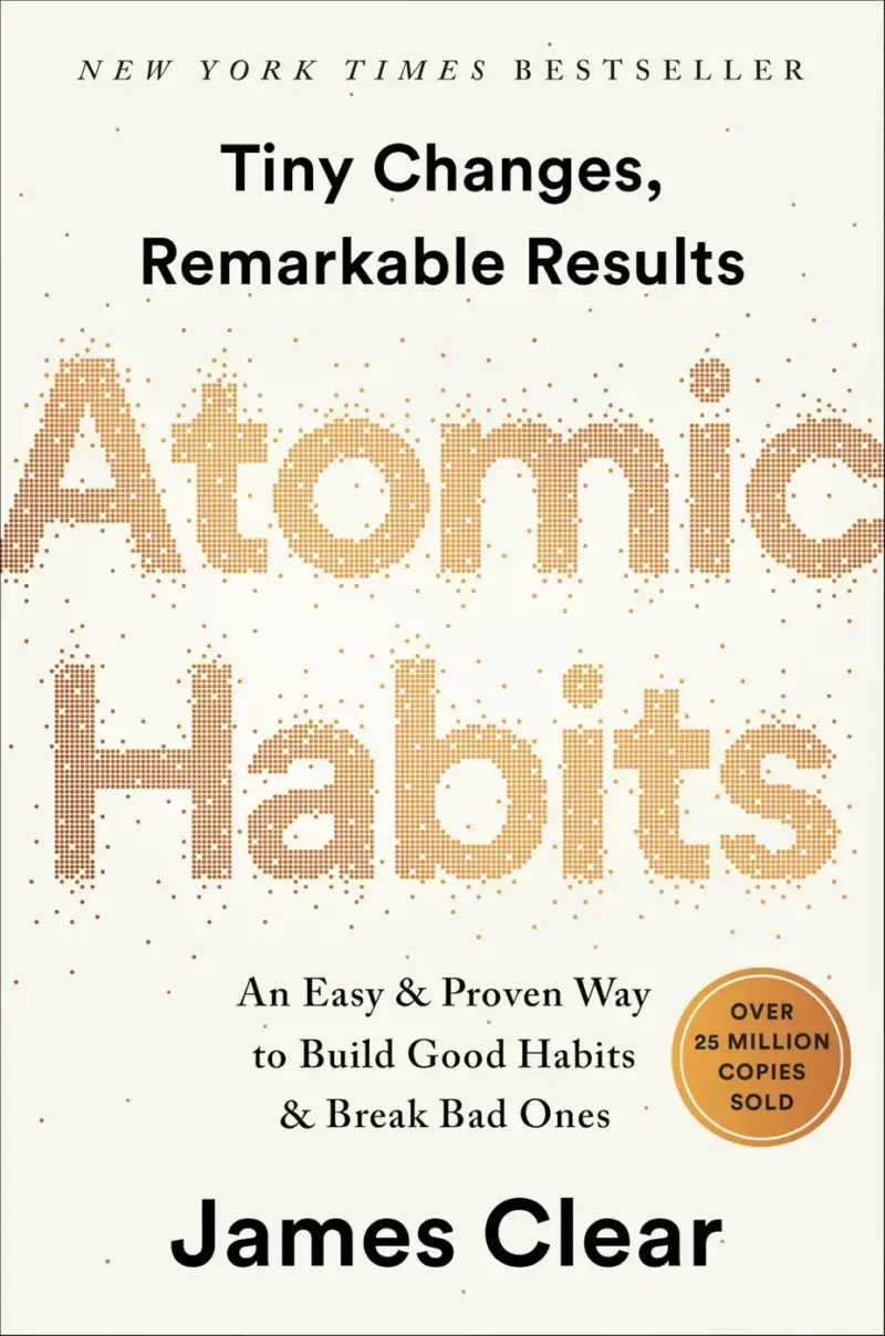 Atomic Habits, recommended for readers who need small behaviors to become automatic