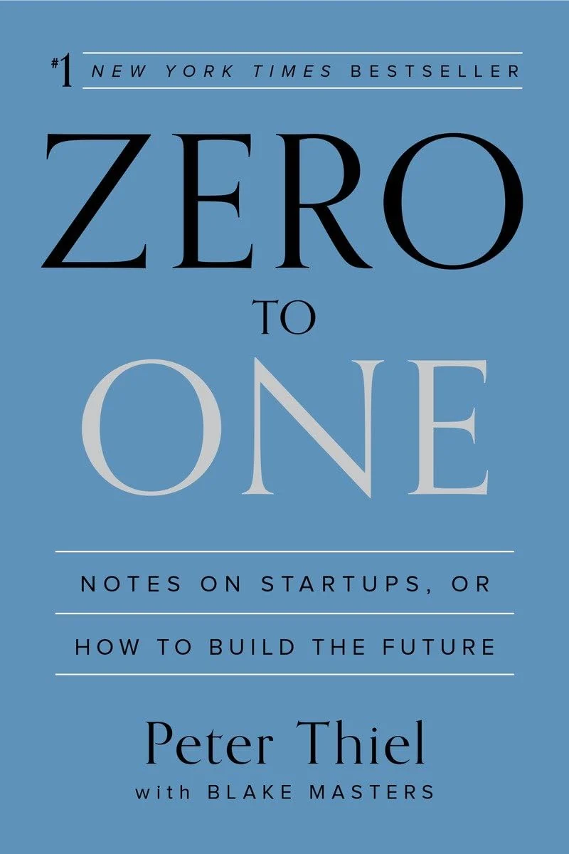 Zero to One, recommended for founders deciding what makes a venture defensible