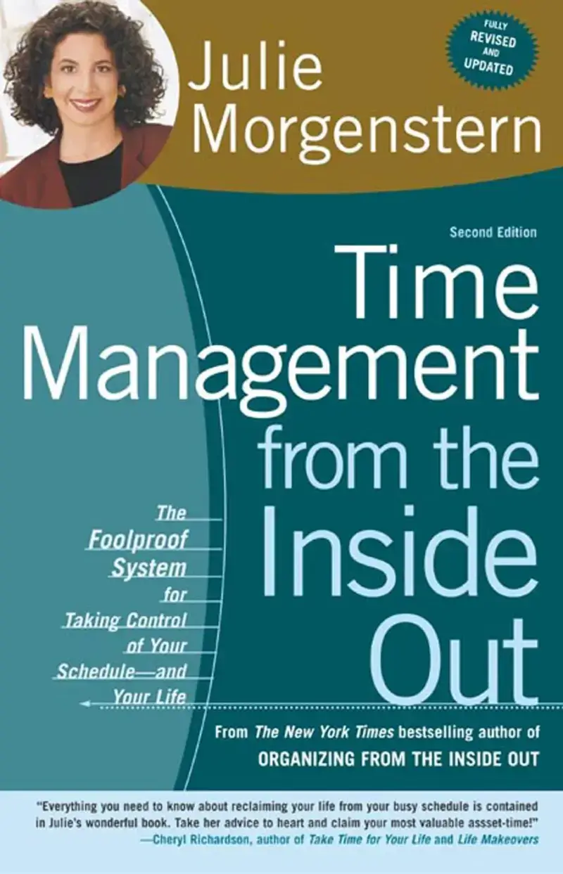 Time Management from the Inside Out, recommended for building a schedule around real habits