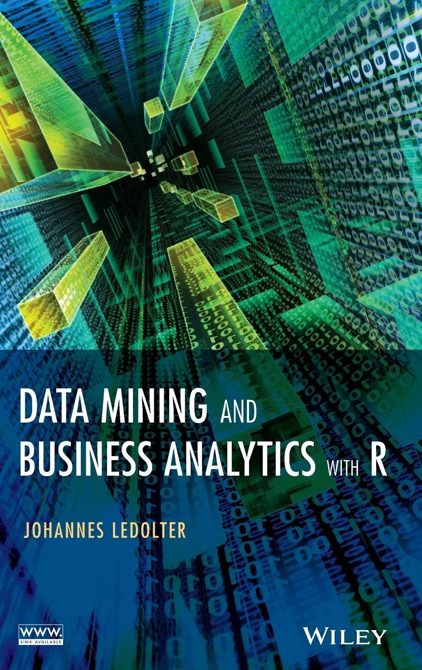 Data Mining and Business Analytics with R, recommended for students applying statistical models to business data