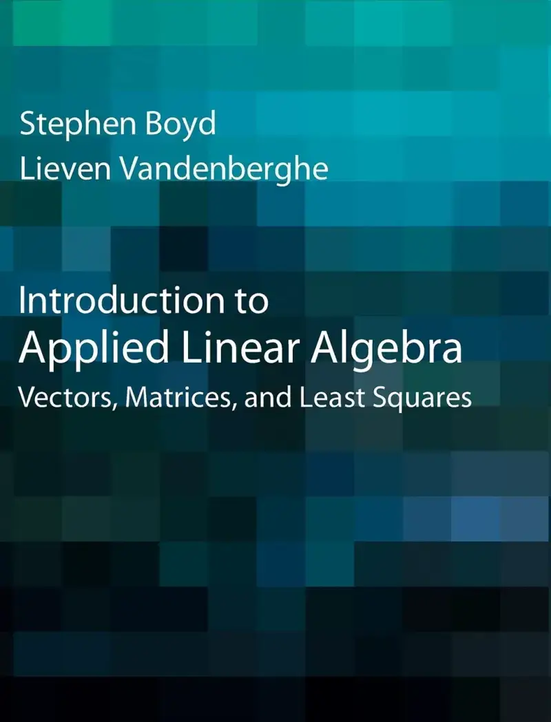 Introduction to Applied Linear Algebra, recommended for engineering and data work