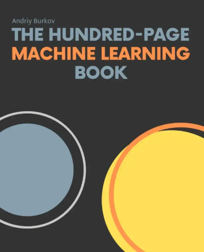 The Hundred-Page Machine Learning Book, recommended for a compact first map