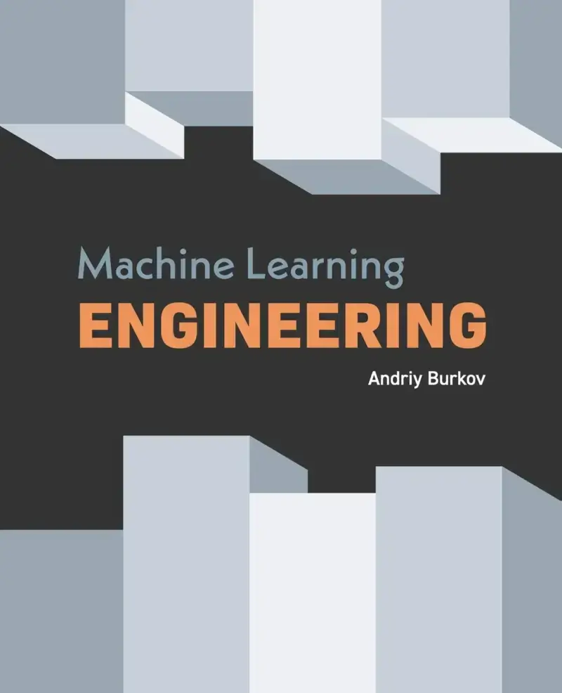 Machine Learning Engineering, recommended for developers moving models from notebooks into systems
