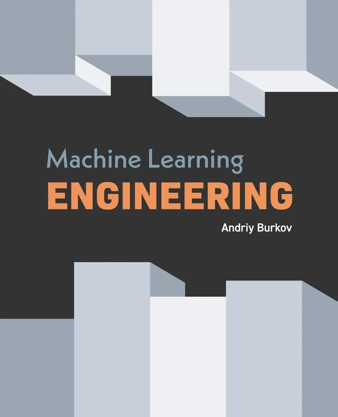 Machine Learning Engineering, recommended for developers moving models from notebooks into systems
