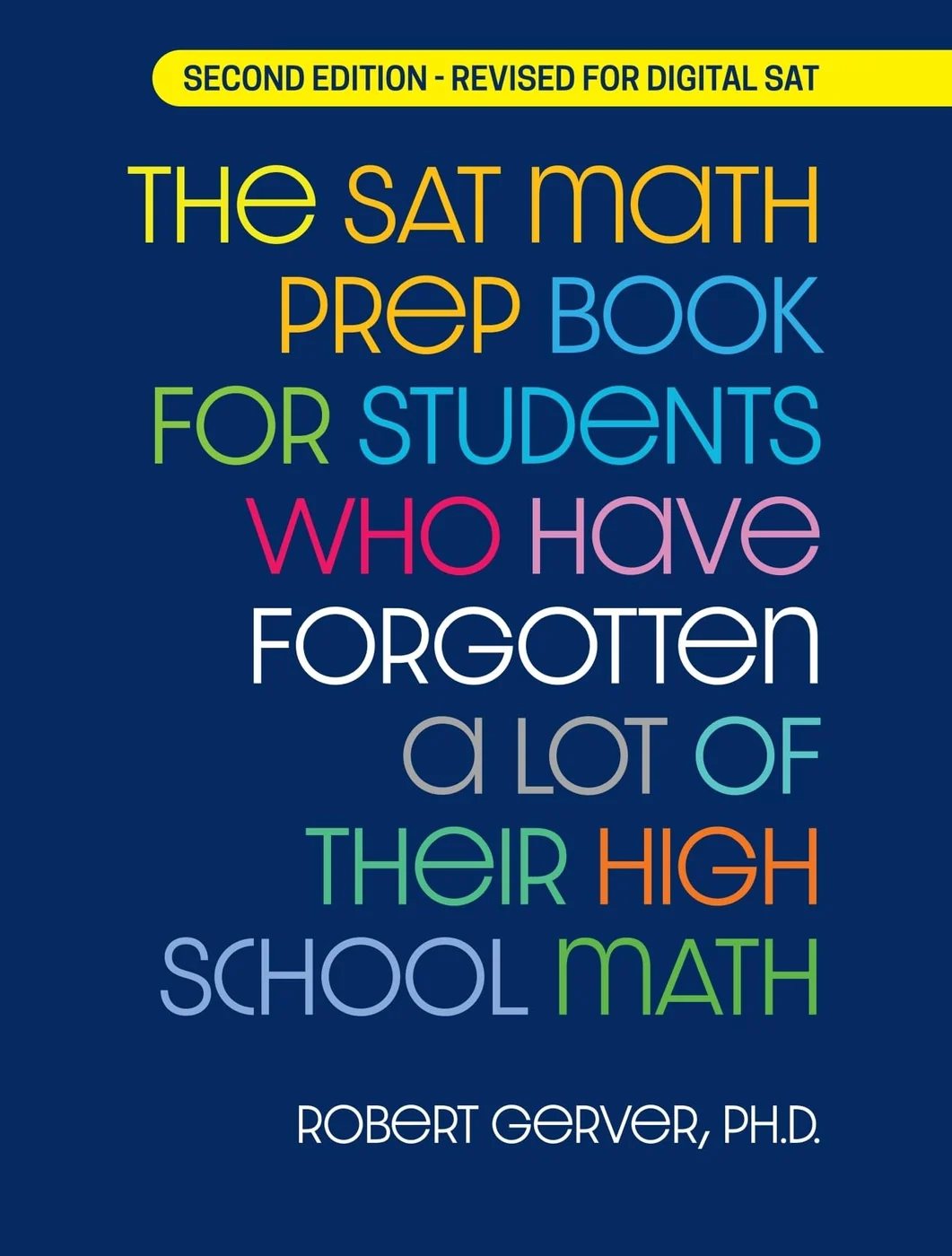 The SAT Math Prep Book for Students Who Have Forgotten a Lot of Their High School Math, recommended for students returning to SAT math after a long gap
