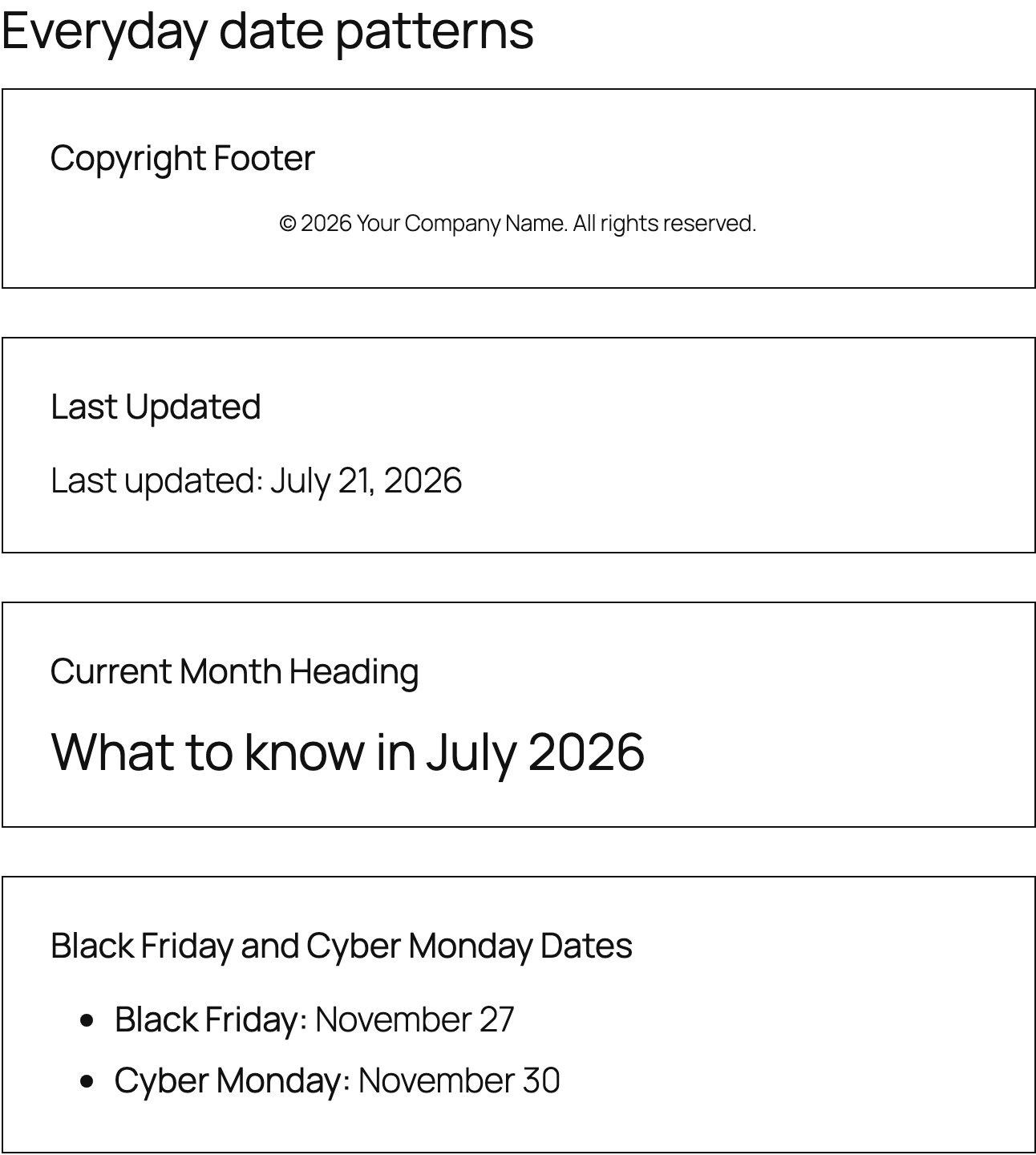 Four everyday Dynamic Dates patterns rendered in WordPress: Copyright Footer, Last Updated, Current Month Heading, and Black Friday and Cyber Monday Dates
