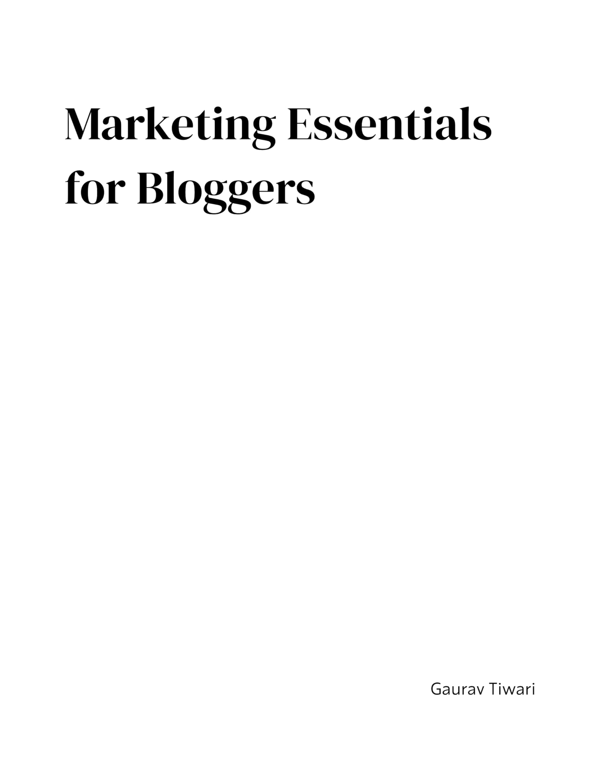 Cover of Marketing Essentials for Bloggers by Gaurav Tiwari