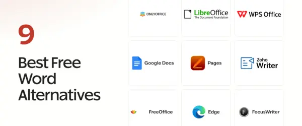 Logos of 9 free Microsoft Word alternatives: OnlyOffice, LibreOffice, WPS Office, Google Docs, Apple Pages, Zoho Writer, FreeOffice, Microsoft Edge, and FocusWriter