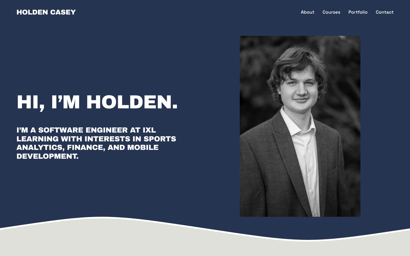 Holden Casey portfolio homepage introducing a software engineer at IXL Learning with About, Courses, Portfolio, and Contact navigation