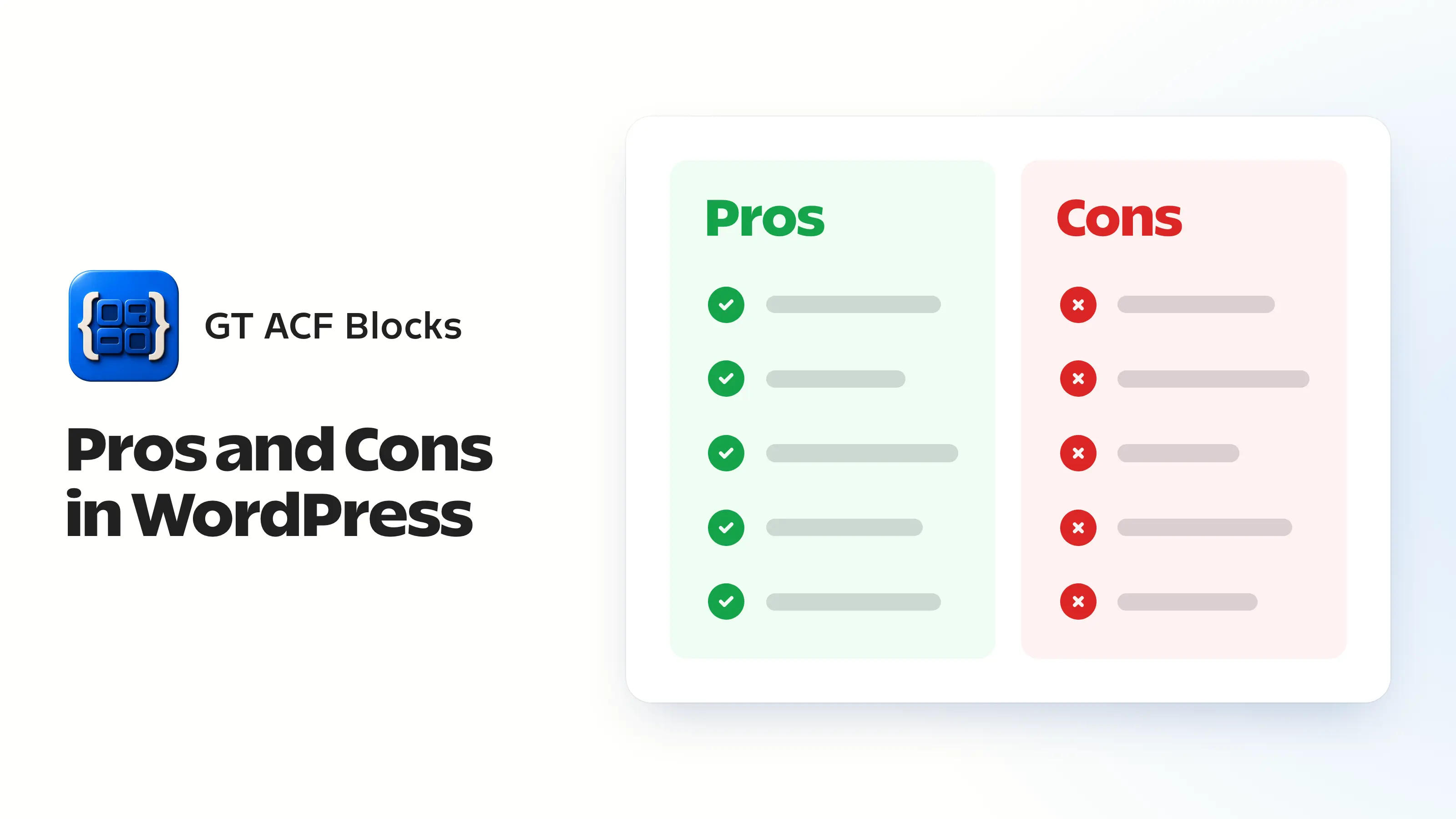 GT ACF Blocks icon beside a two-column pros and cons list with green checks and red crosses