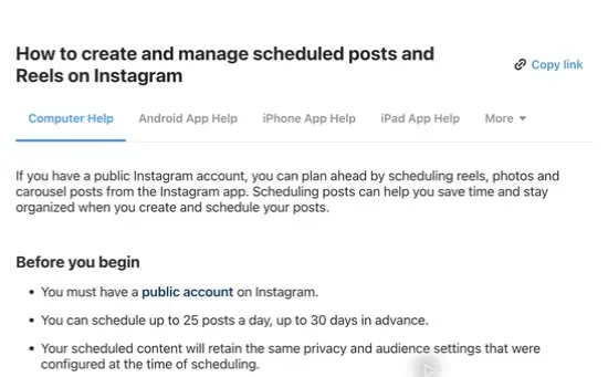 Instagram Help Center documents scheduling for public accounts up to 30 days ahead and 25 posts per day.
