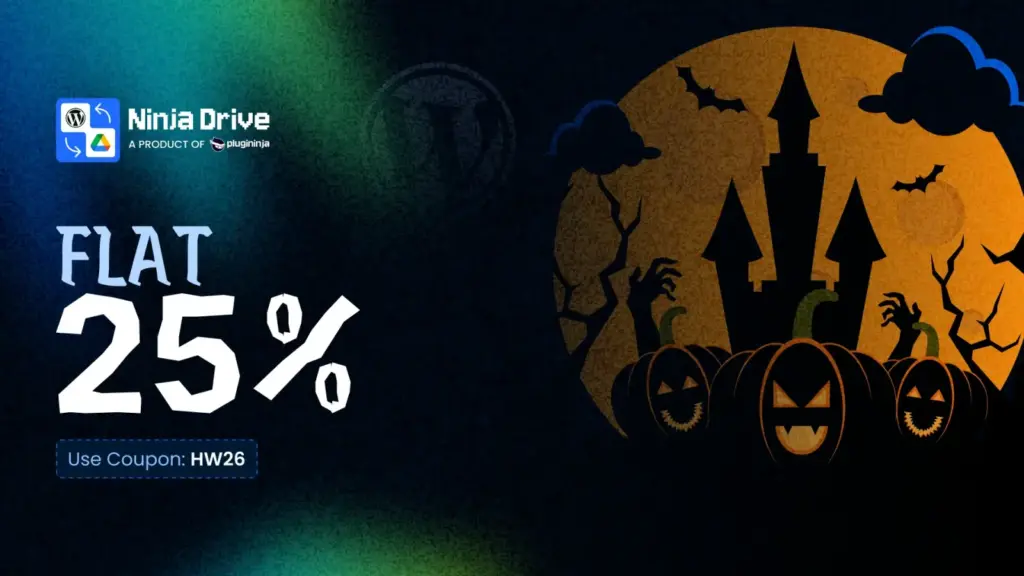 Ninja Drive Halloween sale banner: 25% off every Ninja Drive plan with code HW26: $37.49/year instead of $49.99 (1 site), or $74.99 lifetime instead of $99.99.
