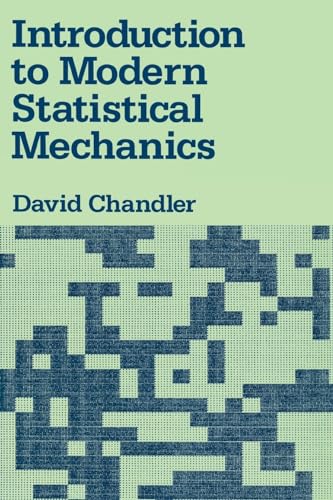 Introduction to Modern Statistical Mechanics by David Chandler