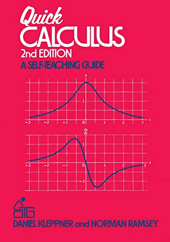 Quick Calculus: A Self-Teaching Guide (2nd Edition)