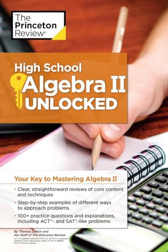 High School Algebra II Unlocked  Your Key to Mastering Algebra II  High School Subject Review
