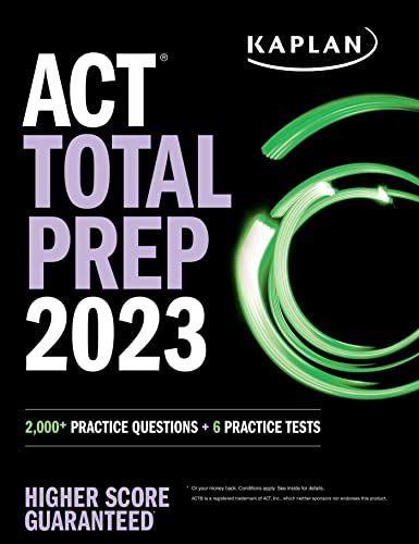 Kaplan ACT Total Prep - 2,000+ Practice Questions + 6 Practice Tests
