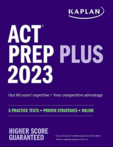 Kaplan ACT Prep Plus - 5 Full Length Practice Tests + 100s of Practice Questions + Online Access