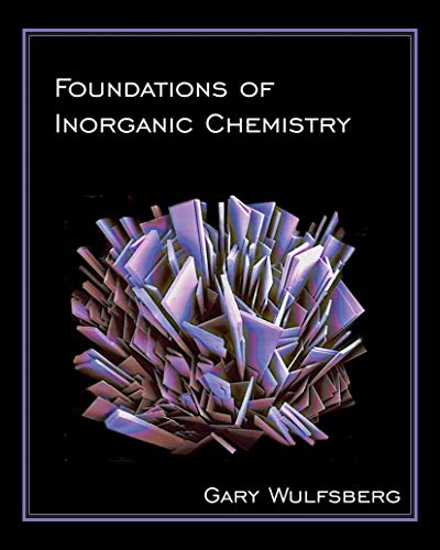 Foundations of Inorganic Chemistry by Wulfsberg and Muller