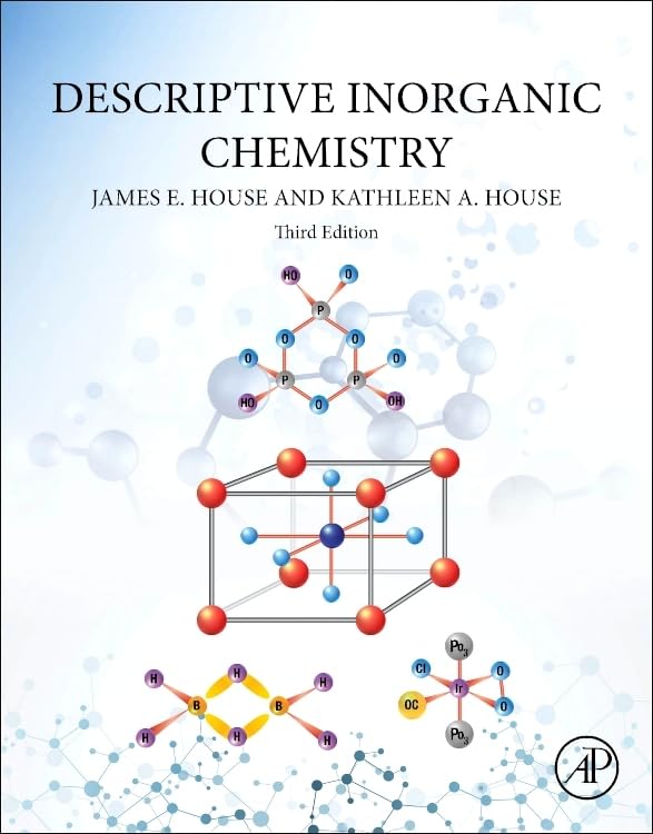 Descriptive Inorganic Chemistry (2nd Edition) by James E. House