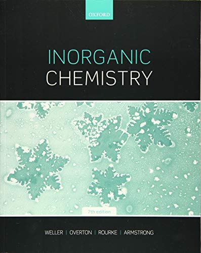 Inorganic Chemistry (7th Edition) by Weller, Overton, and Rourke