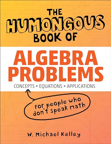 The Humongous Book of Algebra Problems  Humongous Books