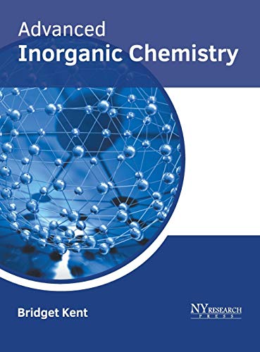 Advanced Inorganic Chemistry by Bridget Kent