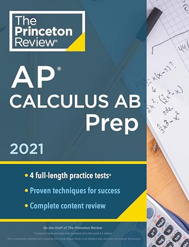 Princeton Review AP Calculus AB Prep: Practice Tests + Content Review + Strategies