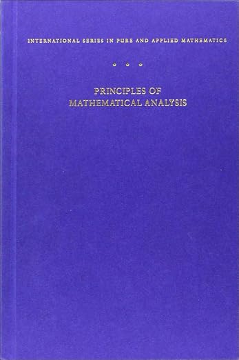 Principles of Mathematical Analysis (3rd Edition) by Walter Rudin